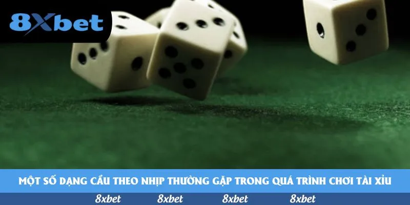 Một số dạng cầu theo nhịp thường gặp trong quá trình chơi tài xỉu